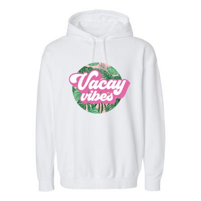 Vacay Vibes Tropical Palm Leaf Graphic Gift Garment-Dyed Fleece Hoodie