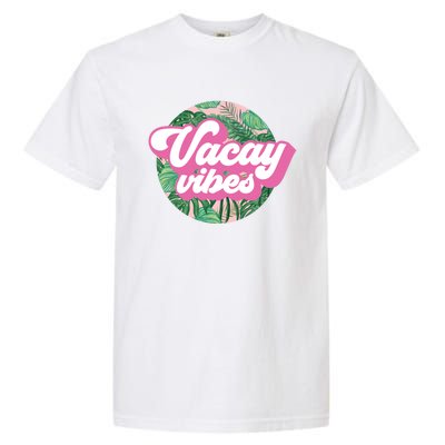 Vacay Vibes Tropical Palm Leaf Graphic Gift Garment-Dyed Heavyweight T-Shirt