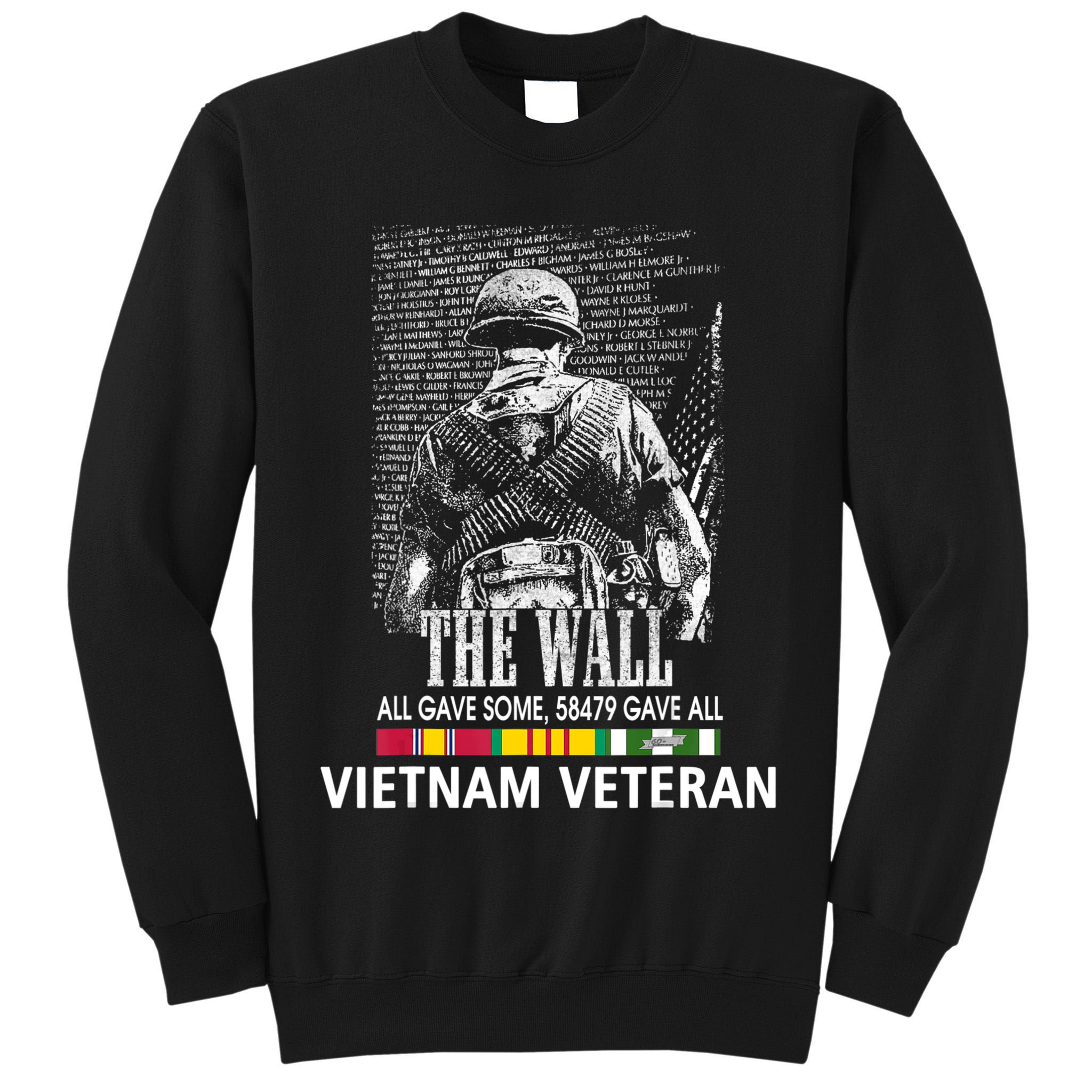Vietnam Veteran The Wall All Gave Some 58479 Gave All Tall Sweatshirt