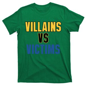 Villains Vs Victims T-Shirt