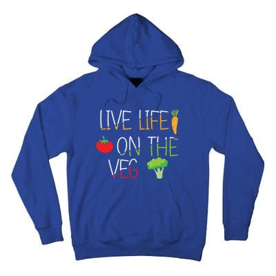 Vegetables Vegetarian Vegan Live Life On The Veg Great Gift Tall Hoodie