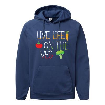 Vegetables Vegetarian Vegan Live Life On The Veg Great Gift Performance Fleece Hoodie