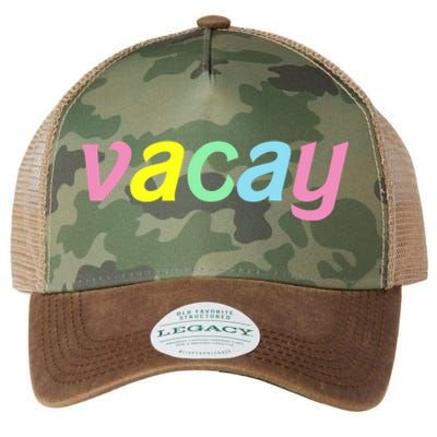 Vacay Vacay Vibes Vacation Vibes Vacay Time Funny Gift Legacy Tie Dye Trucker Hat