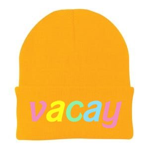 Vacay Vacay Vibes Vacation Vibes Vacay Time Funny Gift Knit Cap Winter Beanie