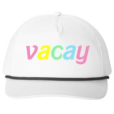 Vacay Vacay Vibes Vacation Vibes Vacay Time Funny Gift Snapback Five-Panel Rope Hat