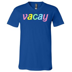 Vacay Vacay Vibes Vacation Vibes Vacay Time Funny Gift V-Neck T-Shirt