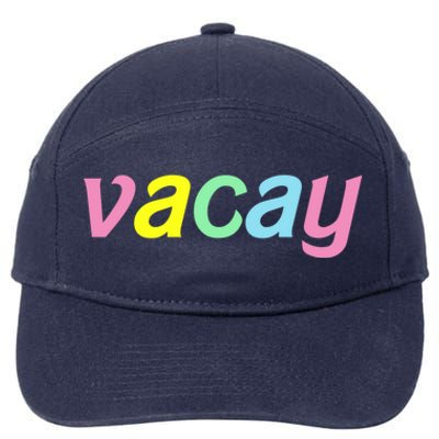 Vacay Vacay Vibes Vacation Vibes Vacay Time Funny Gift 7-Panel Snapback Hat