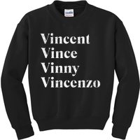 Vincent Vince Vinny Vincenzo Nickname Kids Sweatshirt