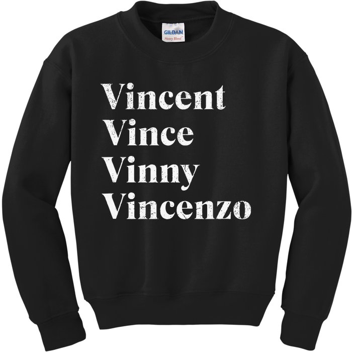 Vincent Vince Vinny Vincenzo Nickname Kids Sweatshirt