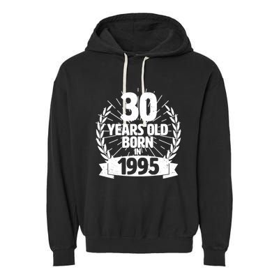 Vintage Wreath 30 Years Old Born In 1995 Birthday Garment-Dyed Fleece Hoodie