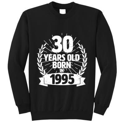 Vintage Wreath 30 Years Old Born In 1995 Birthday Tall Sweatshirt