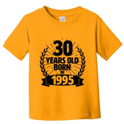 Vintage Wreath 30 Years Old Born In 1995 Birthday Toddler T-Shirt