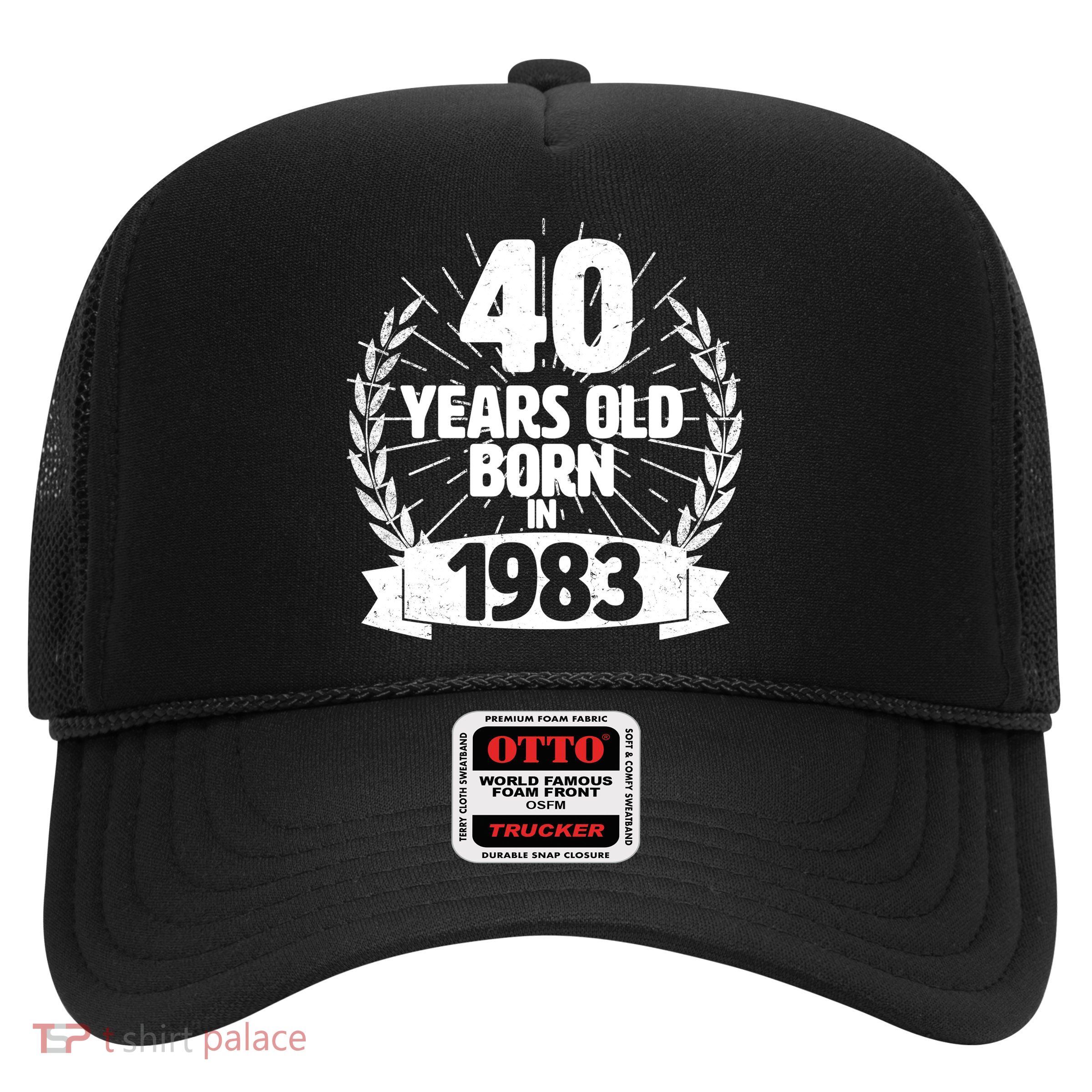 Vintage Wreath 40 Years Old Born In 1983 Birthday Trucker Hat