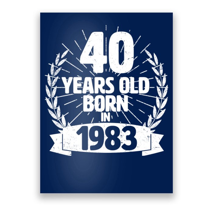 Vintage Wreath 40 Years Old Born In 1983 Birthday Poster