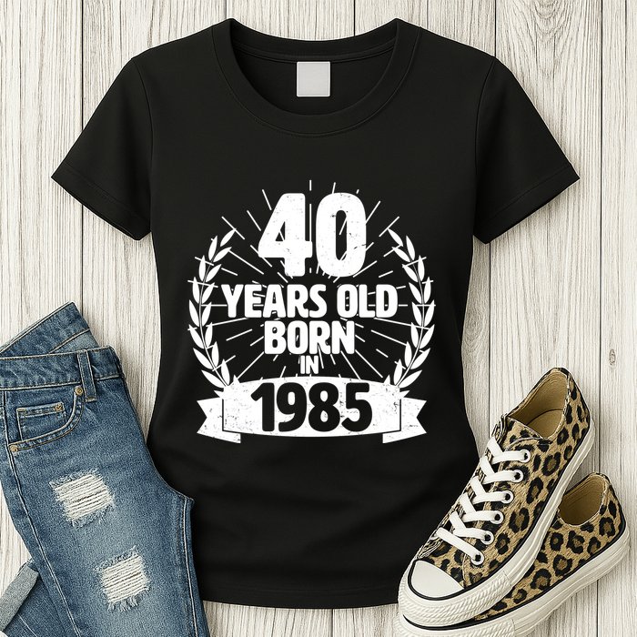 Vintage Wreath 40 Years Old Born In 1985 Birthday Womens T-Shirt