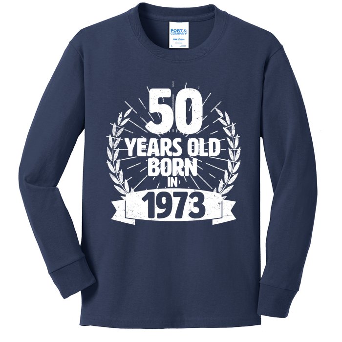 Vintage Wreath 50 Years Old Born In 1973 Birthday Kids Long Sleeve Shirt