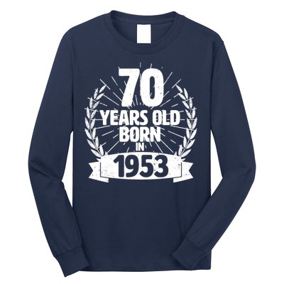 Vintage Wreath 70 Years Old Born In 1953 Birthday Long Sleeve Shirt