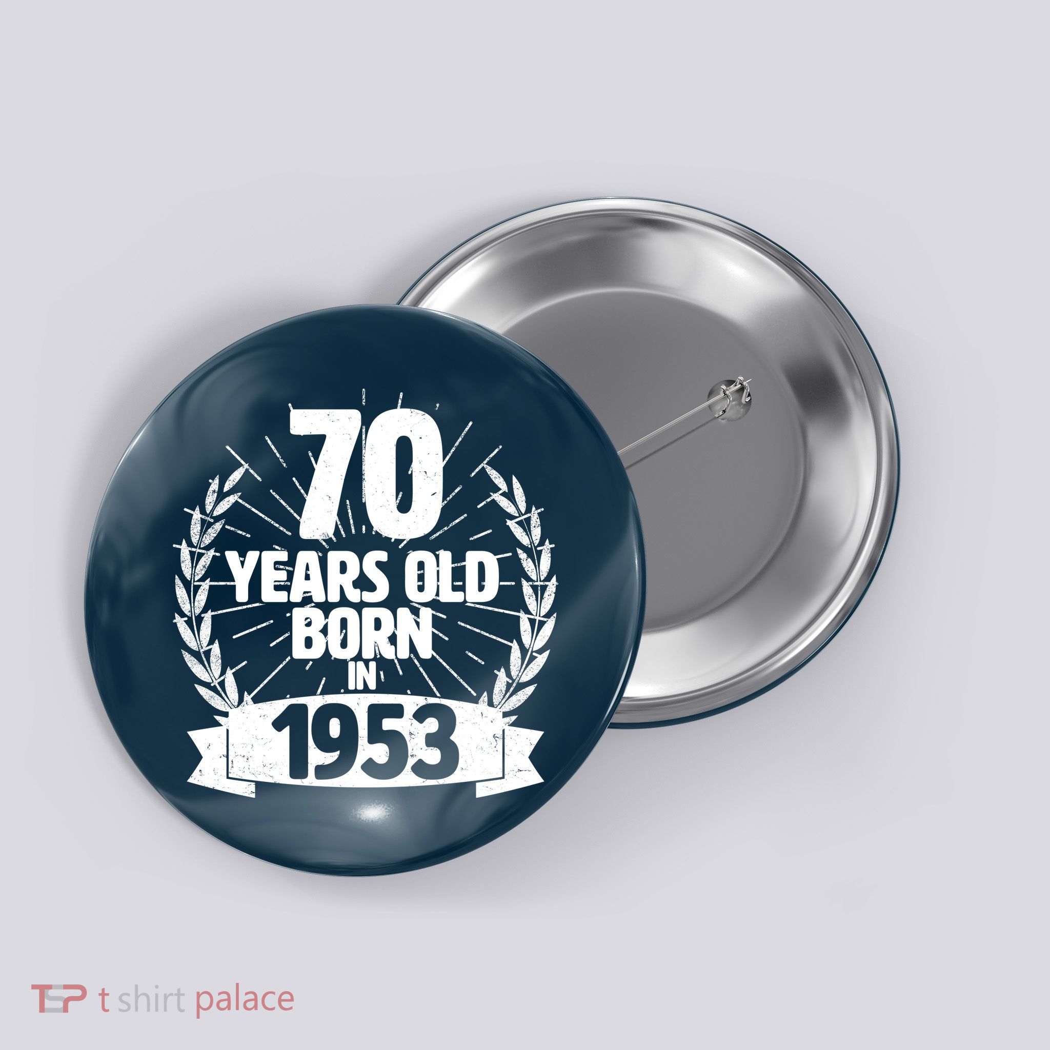 Vintage Wreath 70 Years Old Born In 1953 Birthday Button