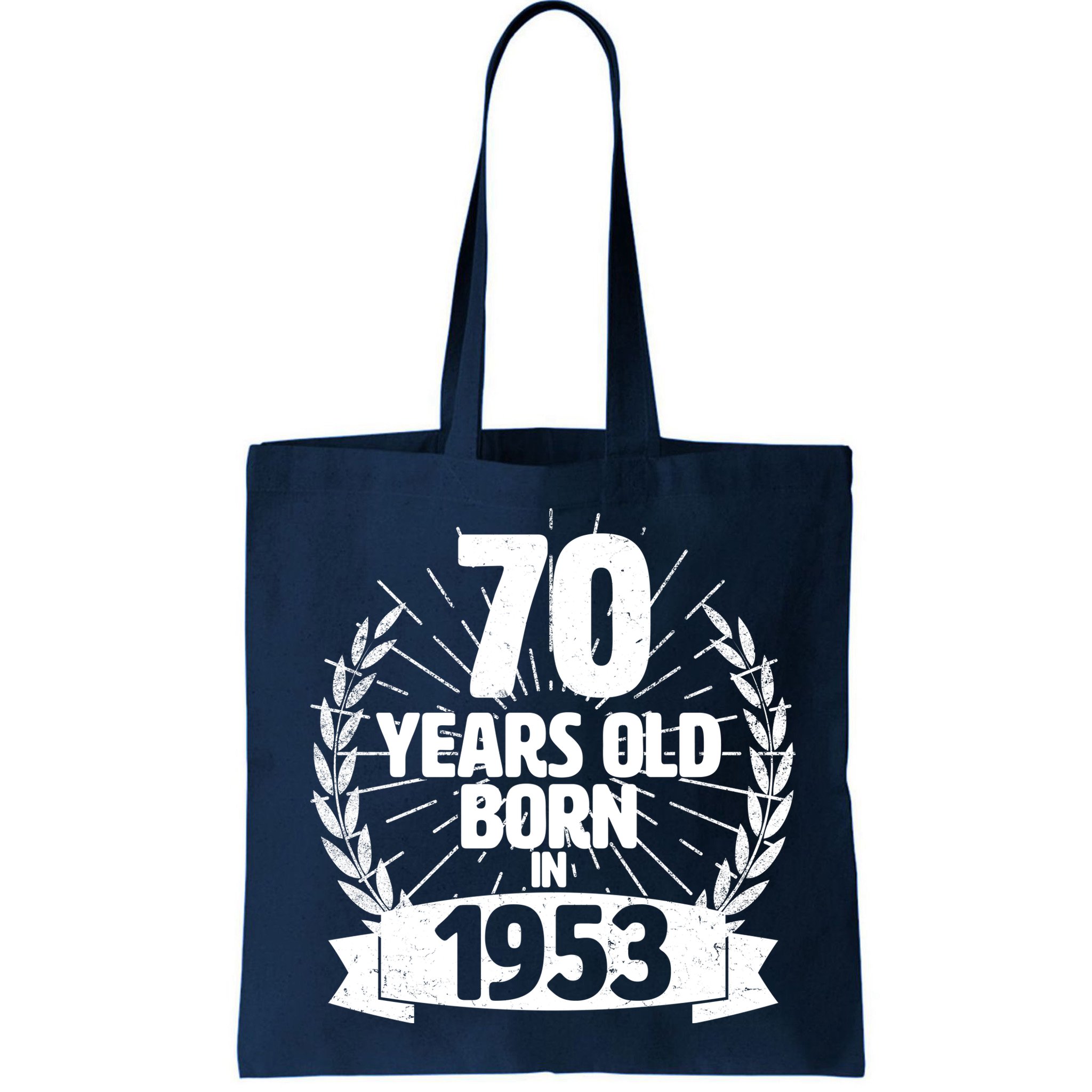 Vintage Wreath 70 Years Old Born In 1953 Birthday Bag