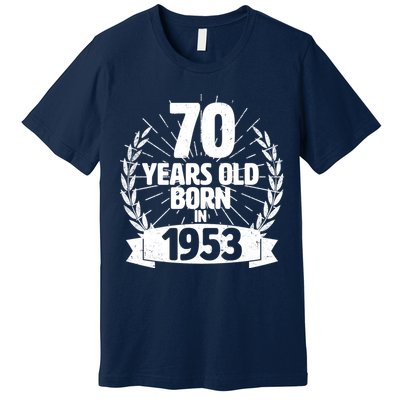 Vintage Wreath 70 Years Old Born In 1953 Birthday Premium T-Shirt
