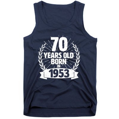 Vintage Wreath 70 Years Old Born In 1953 Birthday Tank Top