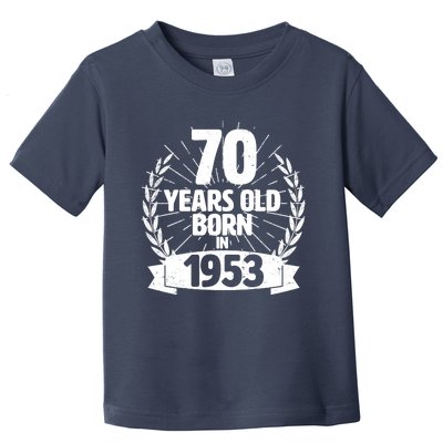 Vintage Wreath 70 Years Old Born In 1953 Birthday Toddler T-Shirt