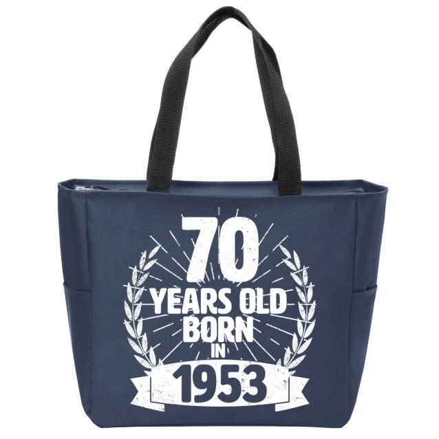Vintage Wreath 70 Years Old Born In 1953 Birthday Zip Tote Bag