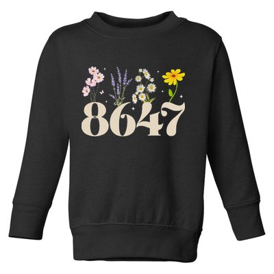 Vintage Wildflower 8647 Subtle Anti Trump Anti 86 47 Saying Toddler Sweatshirt