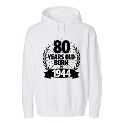 Vintage Wreath 80 Years Old Born In 1944 Birthday Garment-Dyed Fleece Hoodie