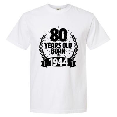 Vintage Wreath 80 Years Old Born In 1944 Birthday Garment-Dyed Heavyweight T-Shirt