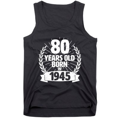 Vintage Wreath 80 Years Old Born In 1945 Birthday Tank Top