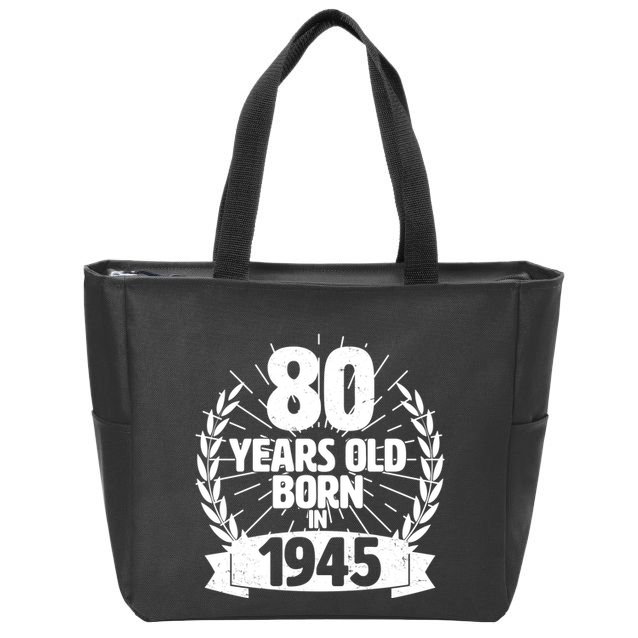 Vintage Wreath 80 Years Old Born In 1945 Birthday Zip Tote Bag