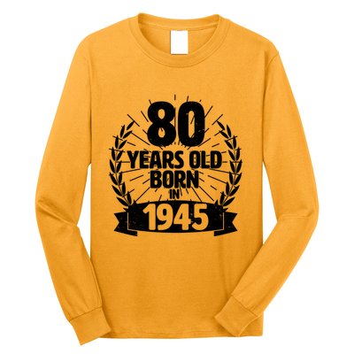 Vintage Wreath 80 Years Old Born In 1945 Birthday Long Sleeve Shirt