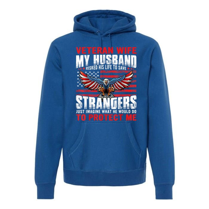 Veteran Wife Army Husband Soldier Saying Cool Military Usa Premium Hoodie