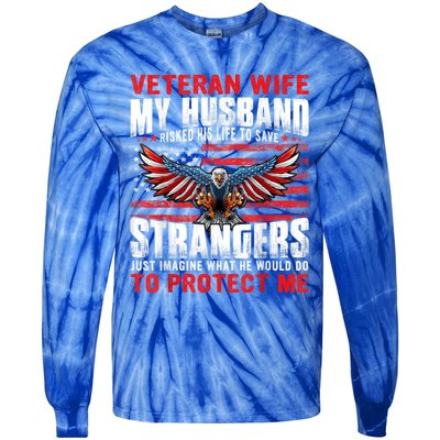 Veteran Wife Army Husband Soldier Saying Cool Military Usa Tie-Dye Long Sleeve Shirt