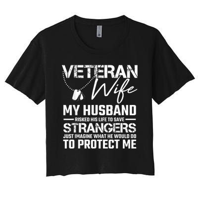 Veteran Wife Army Husband Soldier Saying Cool Military Gift Women's Crop Top Tee