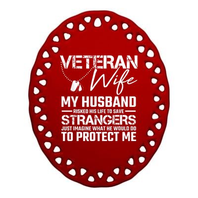 Veteran Wife Army Husband Soldier Saying Cool Military Gift Ceramic Oval Ornament