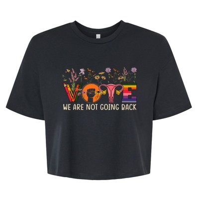 Vote We Are Not Going Back Roe Project 2025 Gay Rights Bella+Canvas Jersey Crop Tee