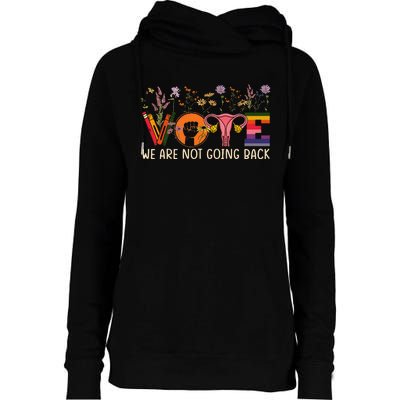 Vote We Are Not Going Back Roe Project 2025 Gay Rights Womens Funnel Neck Pullover Hood