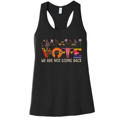 Vote We Are Not Going Back Roe Project 2025 Gay Rights Women's Racerback Tank