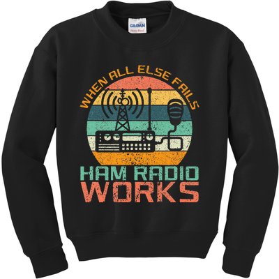 Vintage When All Else Fails Ham Radio Works Amateur Radio Kids Sweatshirt