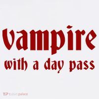 Vampire With A Day Pass. Funny Horror Goth Vampire Button