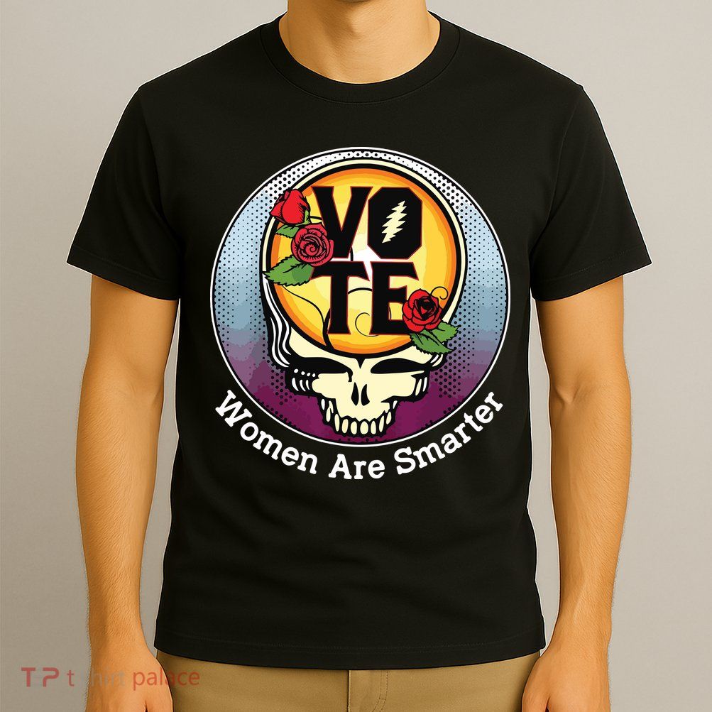 Vote Women Are Smarter T-Shirt