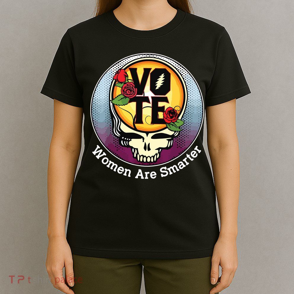 Vote Women Are Smarter T-Shirt