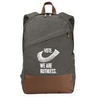 Vote We Are Ruthless Womens Rights And Feminism Cotton Canvas Backpack