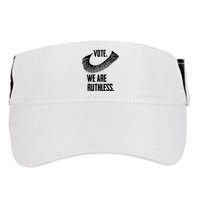 Vote We Are Ruthless Womens Rights And Feminism Adult Drive Performance Visor