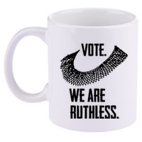 Vote We Are Ruthless Womens Rights And Feminism 11oz C Handle Ceramic Mug