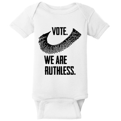 Vote We Are Ruthless Womens Rights And Feminism Baby Bodysuit