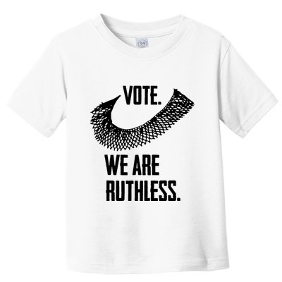 Vote We Are Ruthless Womens Rights And Feminism Toddler T-Shirt