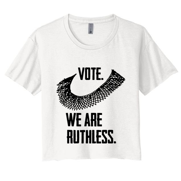 Vote We Are Ruthless Womens Rights And Feminism Crop Top